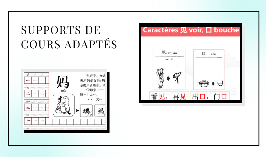 Des supports de cours de chinois adaptés.